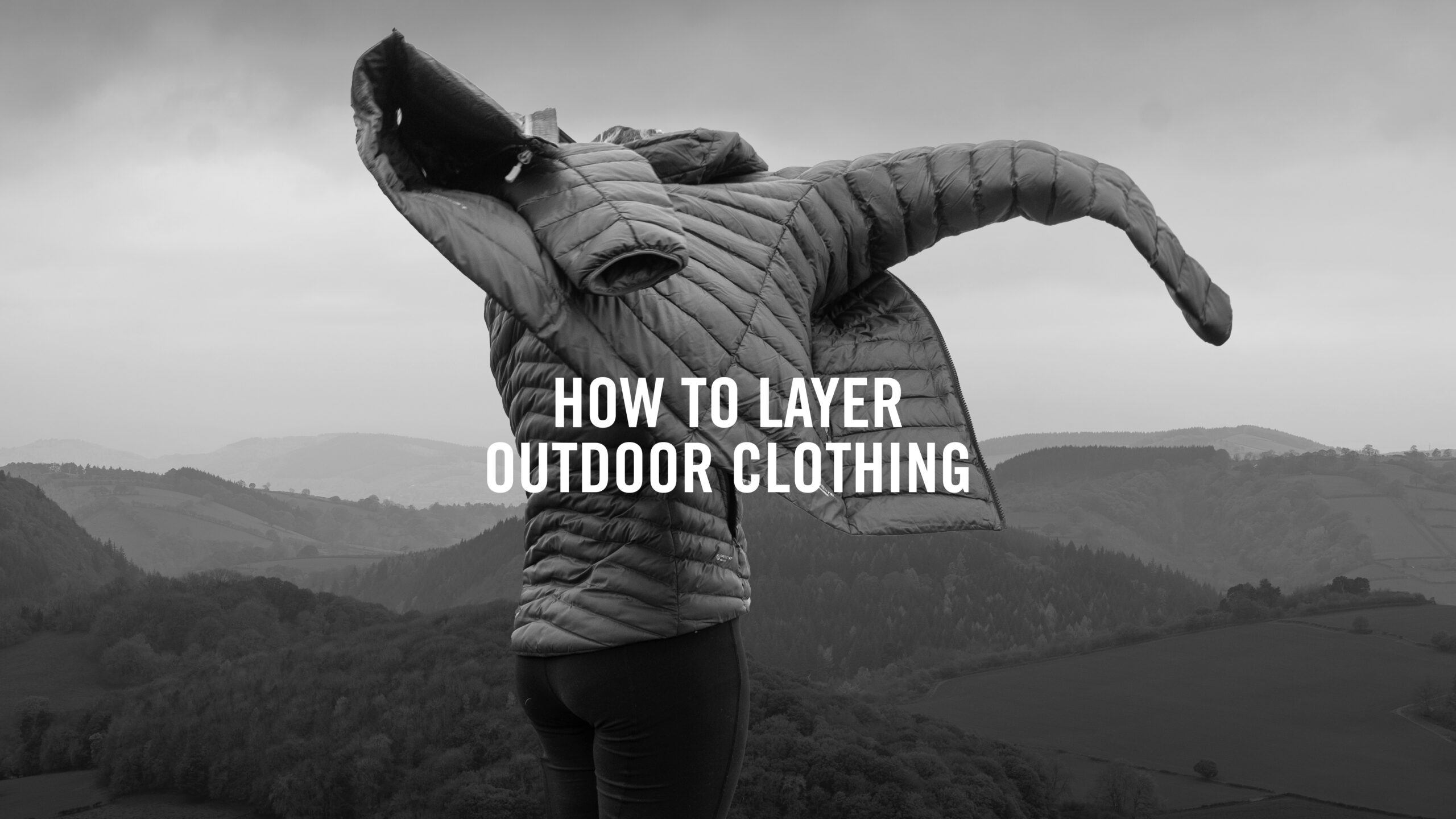 How to layer outdoor clothing