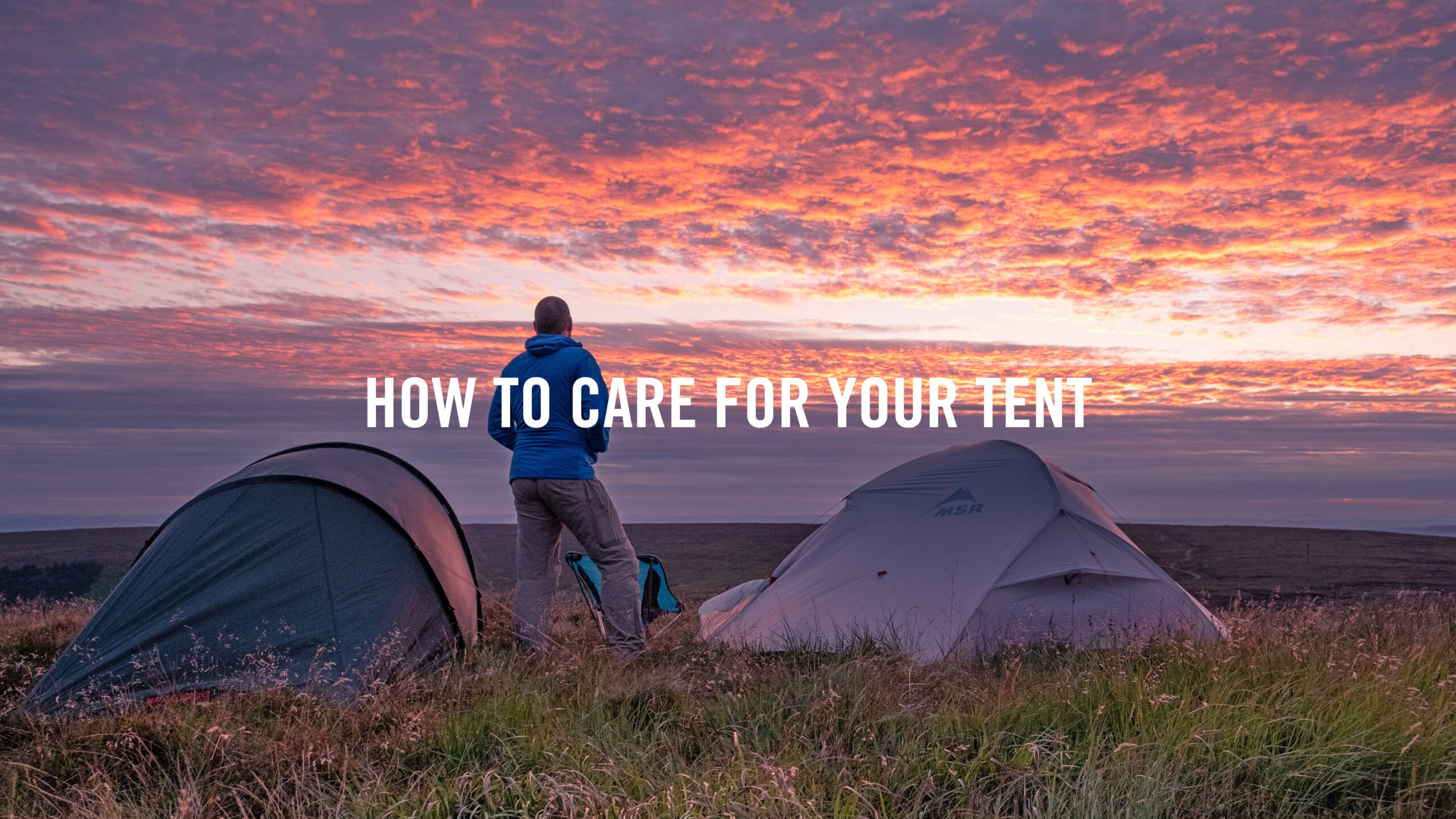 How to Care For Your Tent