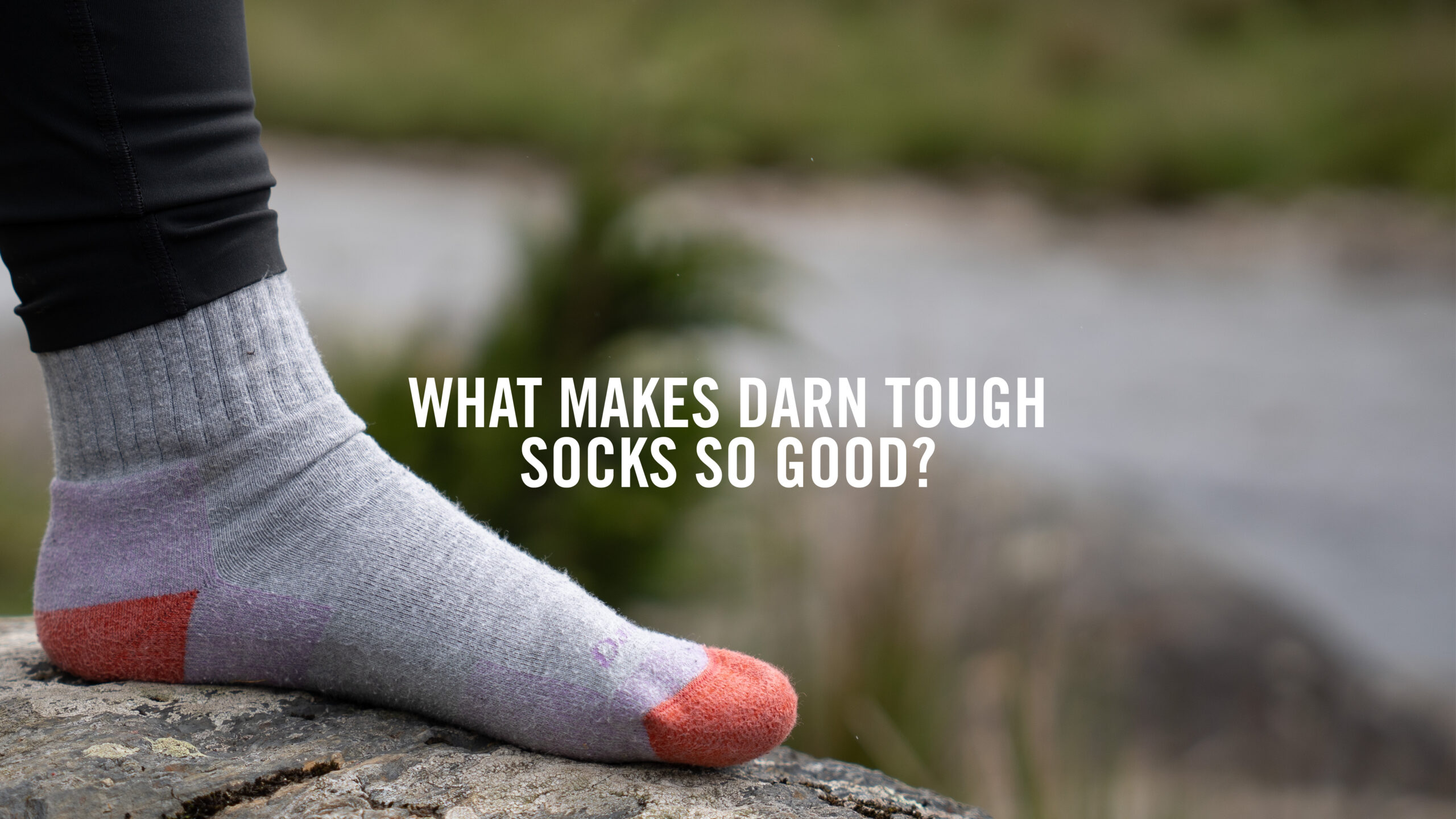 What Makes Darn Tough Socks so Good?