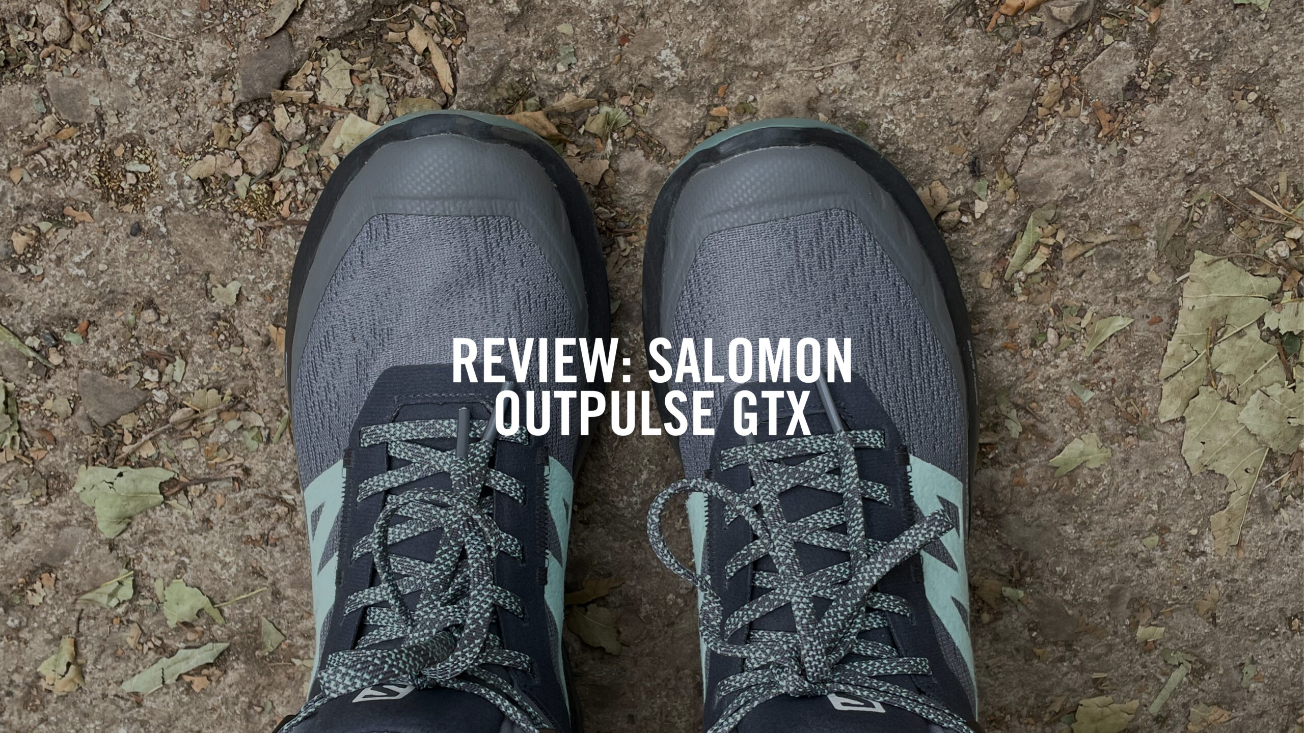 Review: Salomon Outpulse GTX