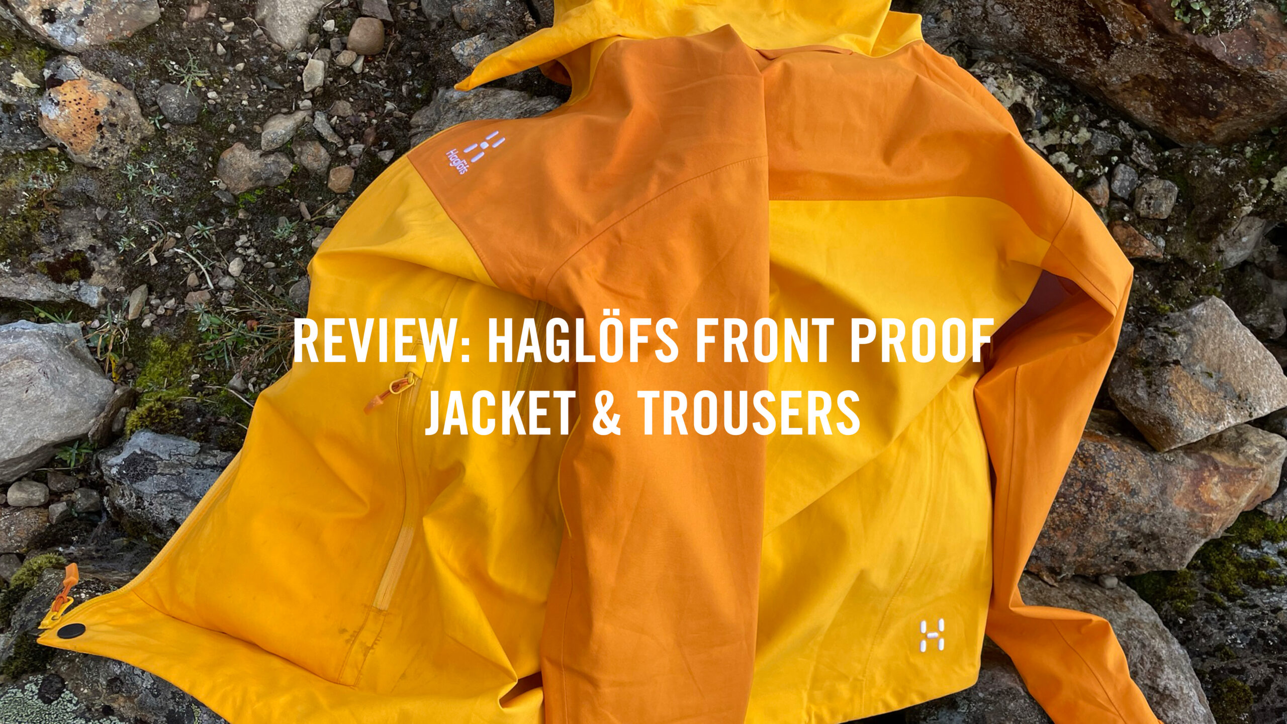 Review: Haglöfs Front Proof Jacket & Trousers