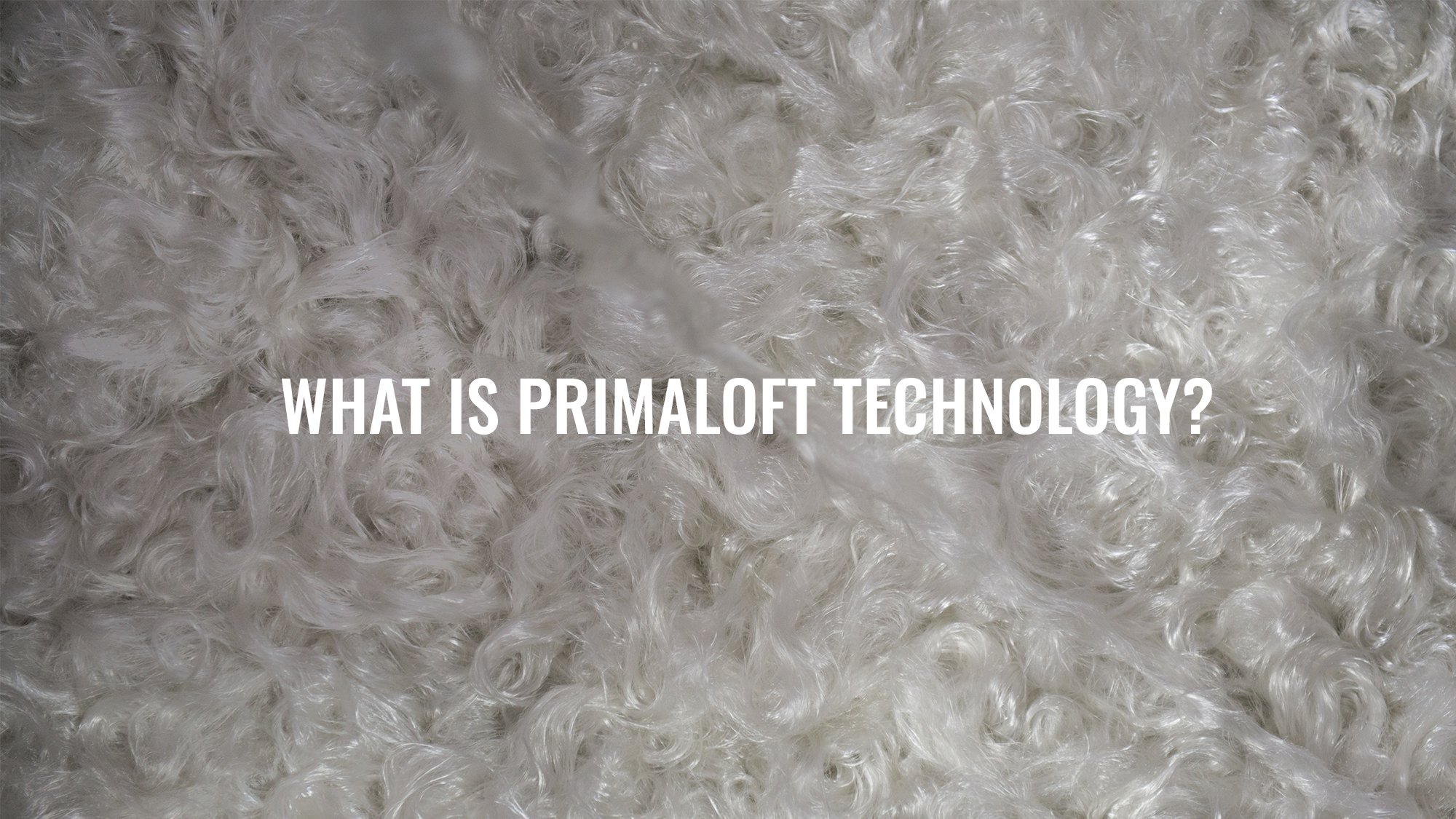 What is PrimaLoft® Technology?