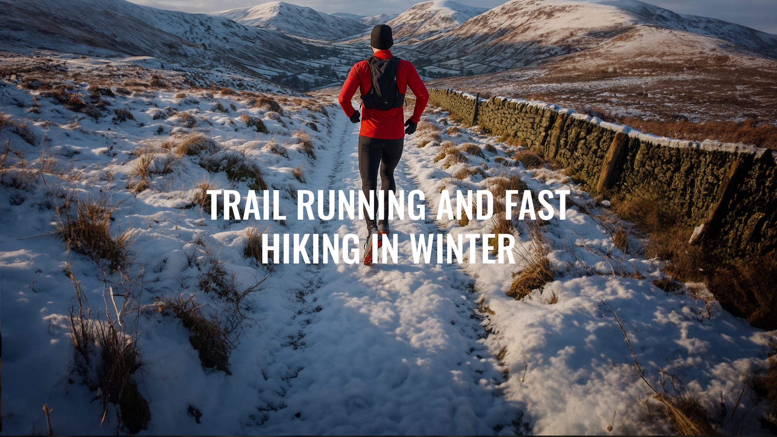 trail running and fast hiking in uk winter