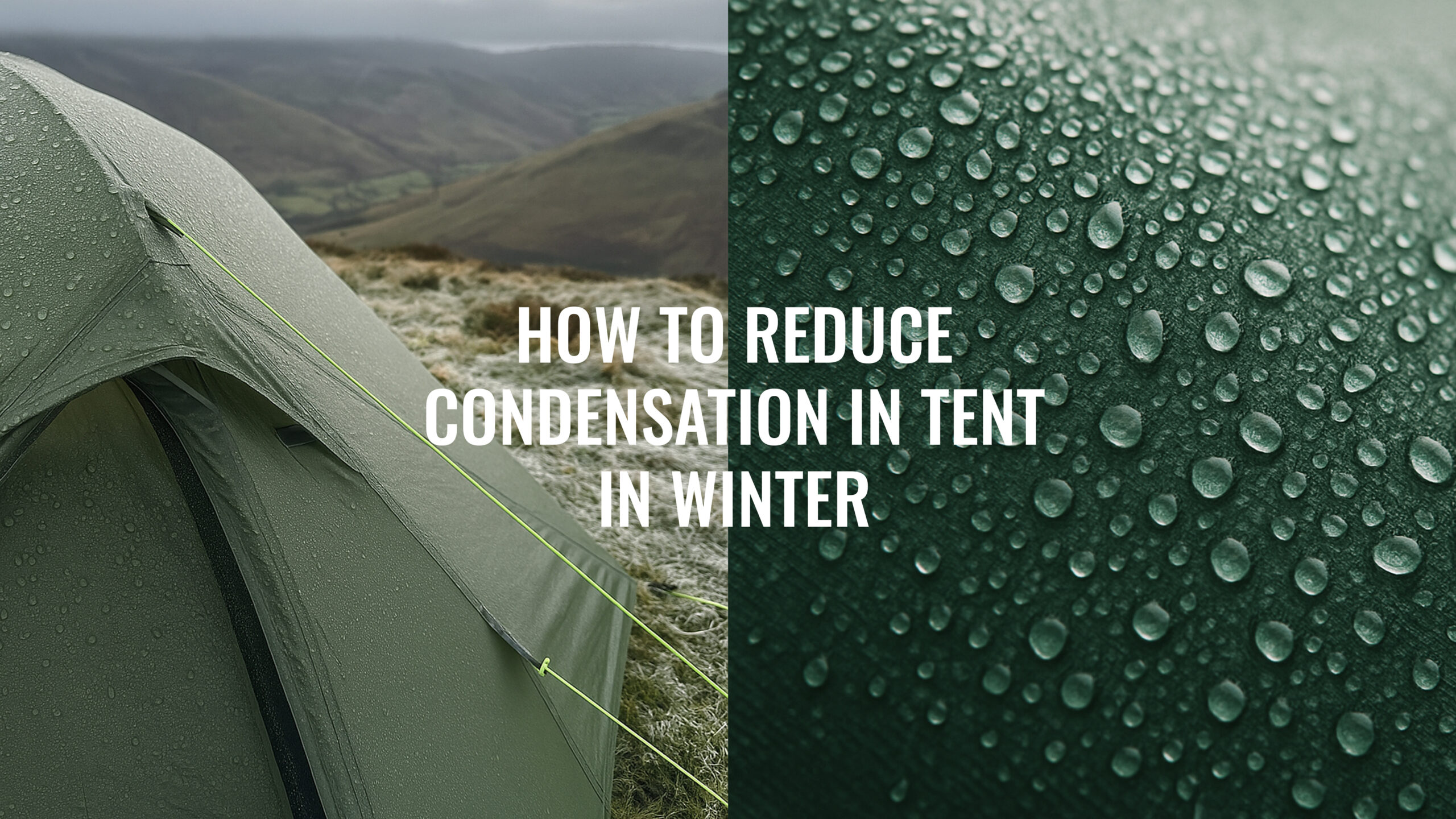 How to Reduce Tent Condensation in Winter