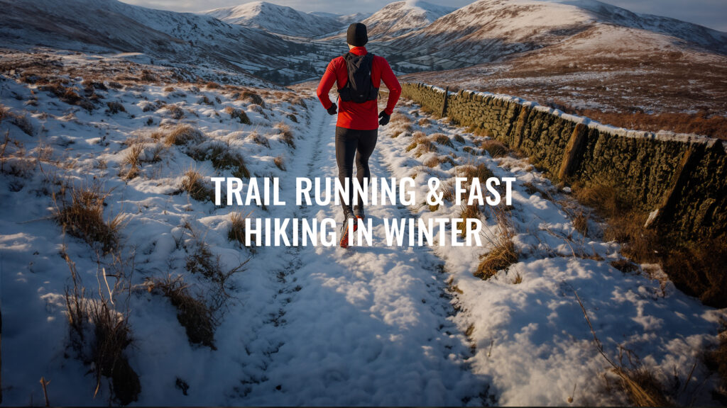 trail running and fast hiking trough winter