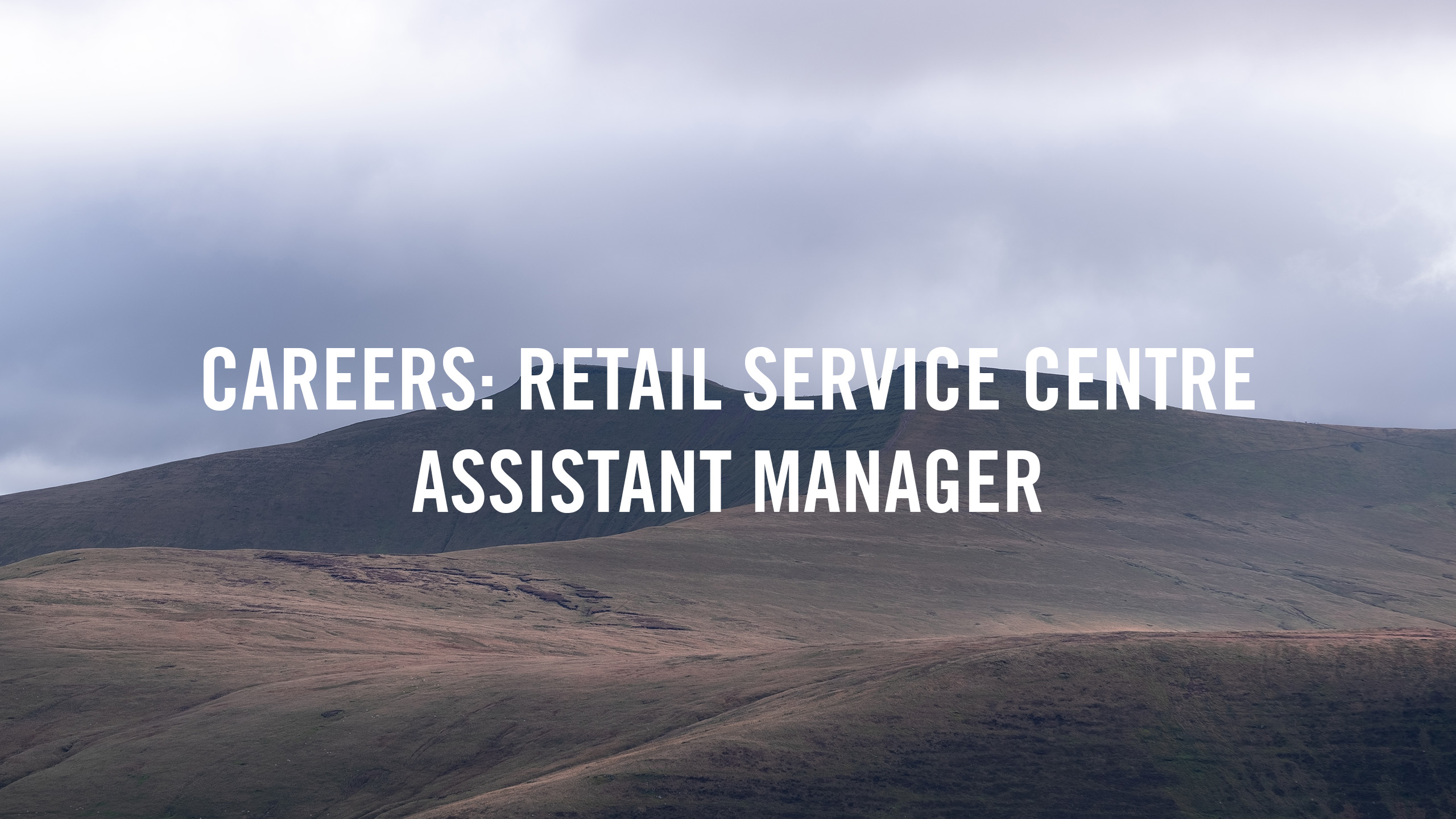 Careers: Retail Service Centre Assistant Manager