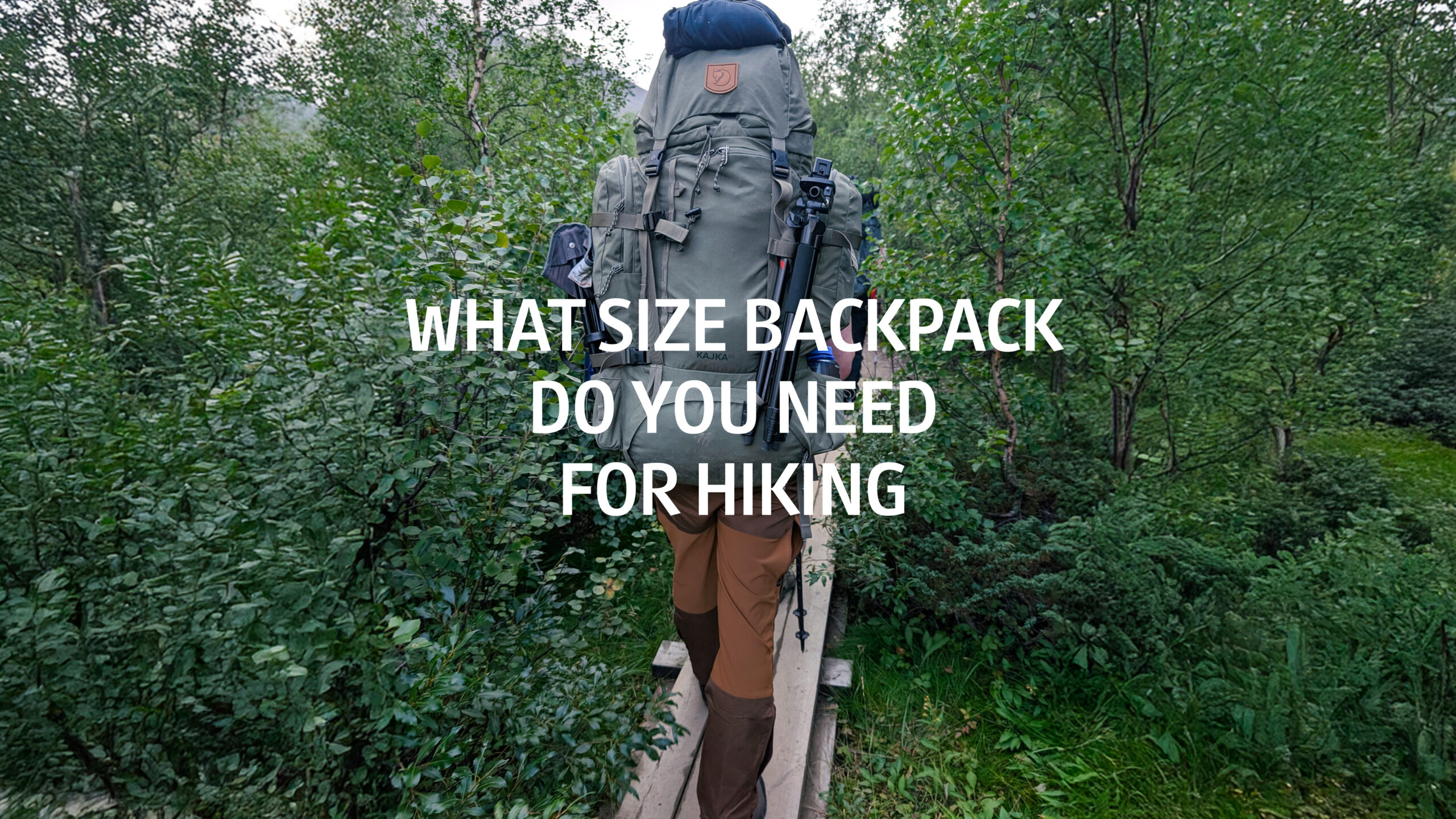 what size backpack do you need for hiking