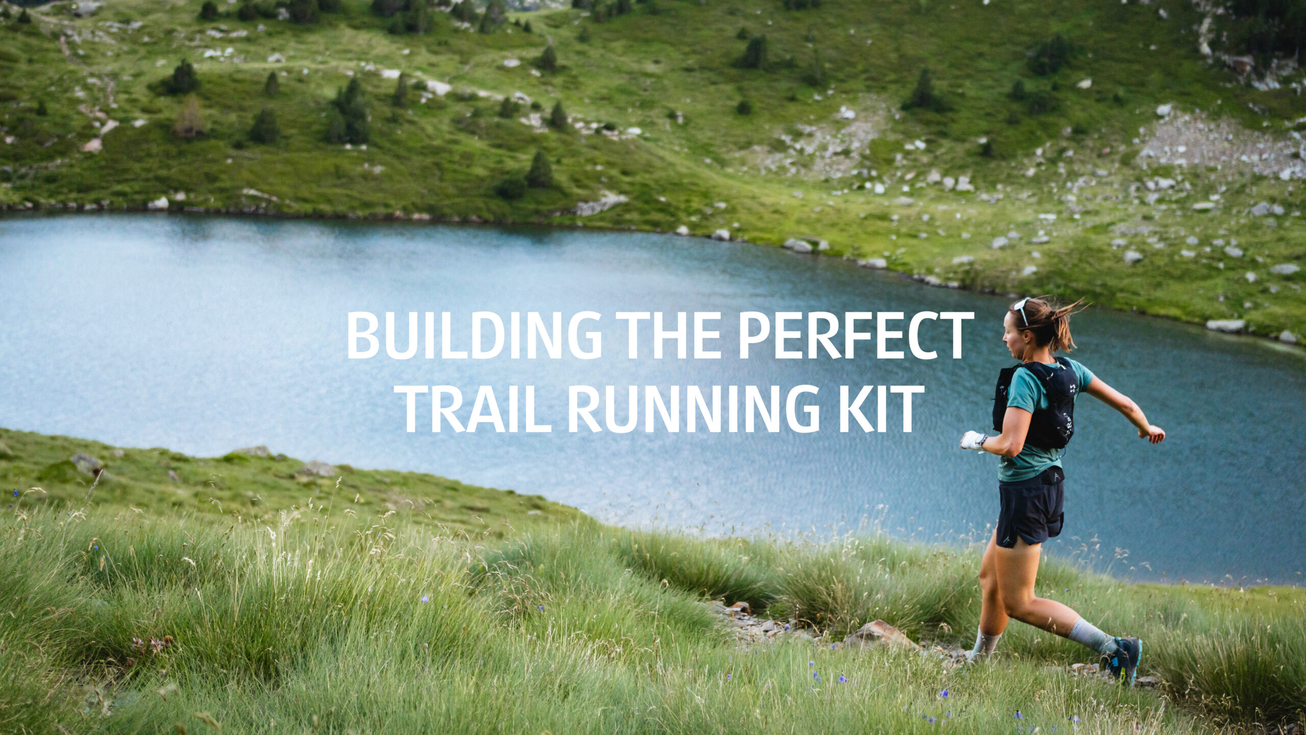 Building the Perfect Trail Running Kit