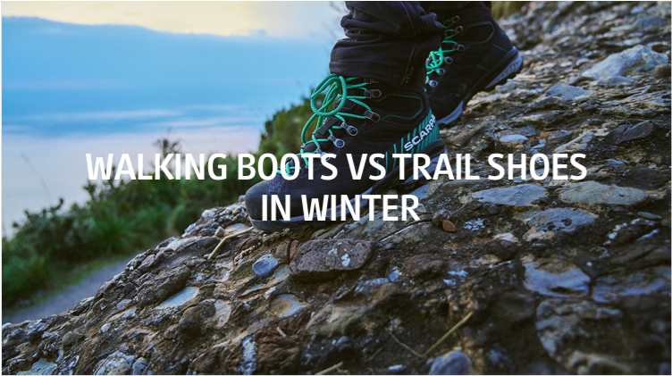 Walking Boots vs Trail Shoes in Winter