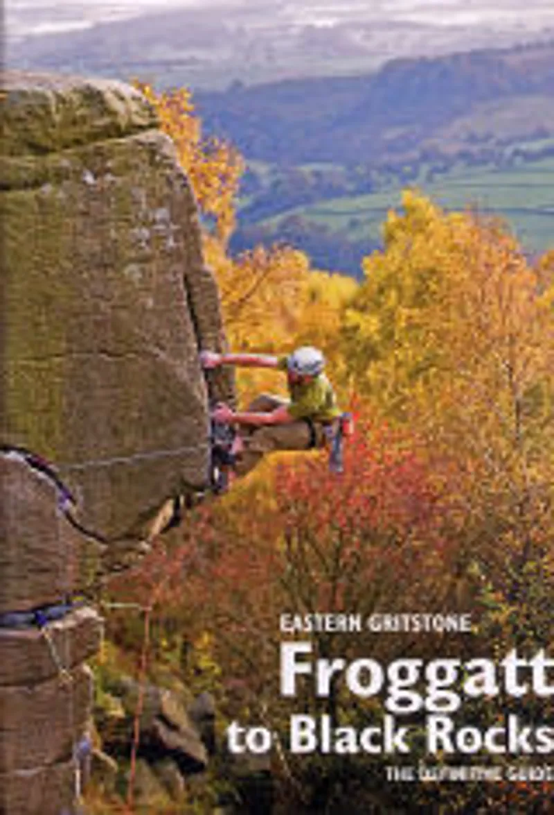 Cordee Froggatt to Black Rocks - Eastern Gritstone BMC Guidebook